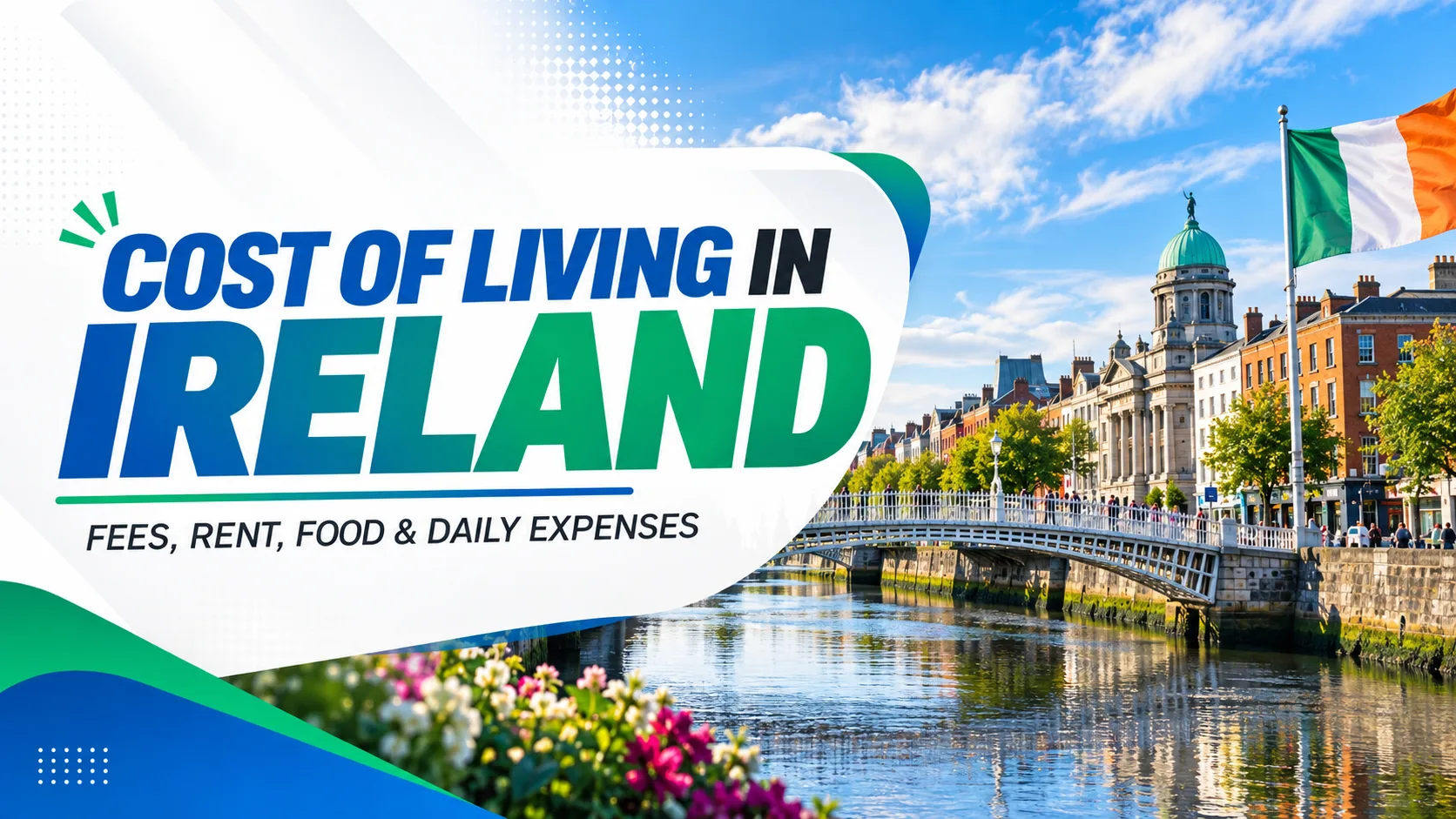 Explore The Cost of Living in Ireland for Indian Students in 2026