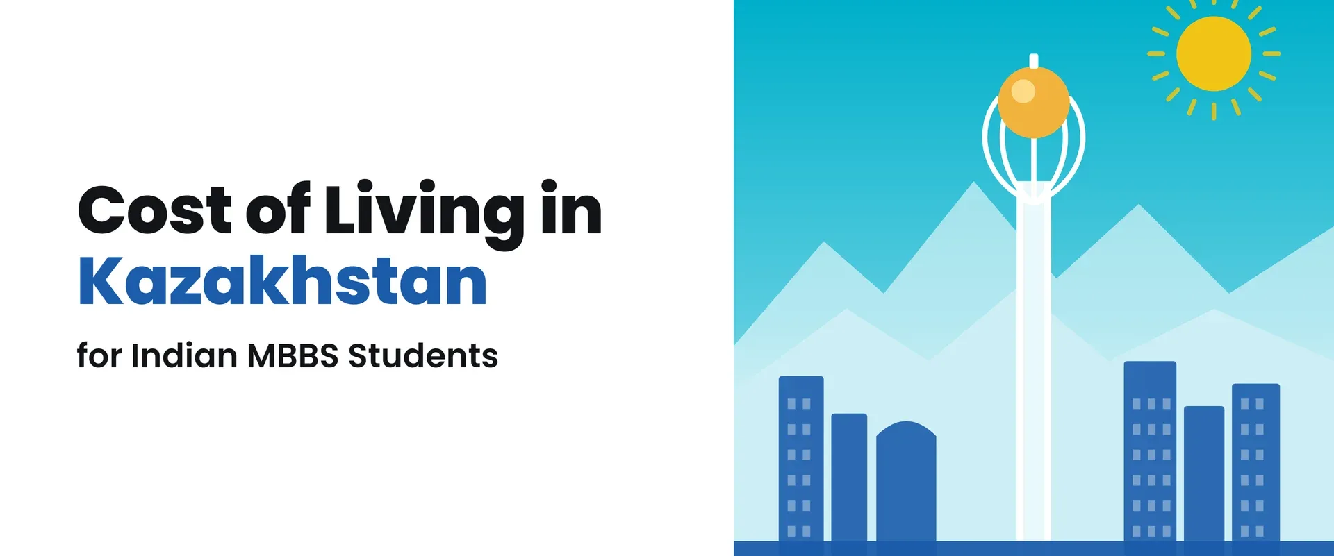 Cost of Living in Kazakhstan for Indian MBBS Students: Hostel, Food & Monthly Budget 2026 Cost of Living in Kazakhstan for Indian MBBS Students: Hostel, Food & Monthly Budget 2026