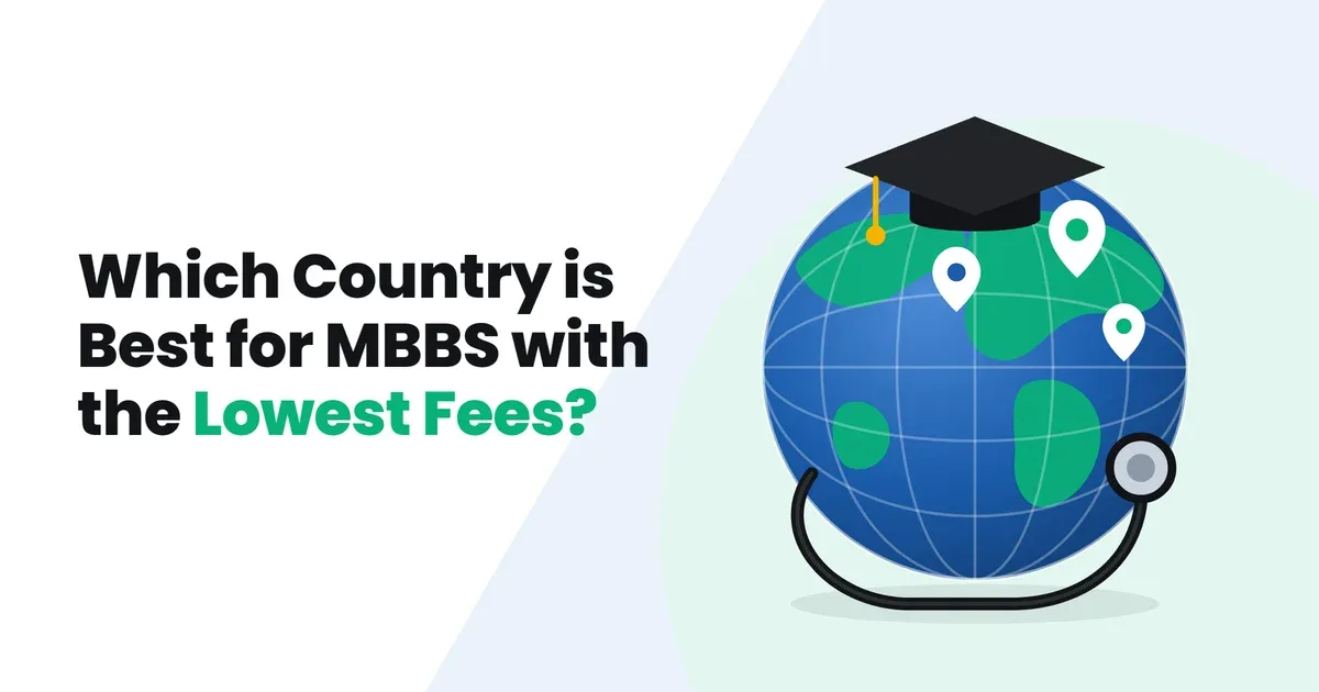Which Country is Best for MBBS with the lowest fees? A Complete Guideline for 2026