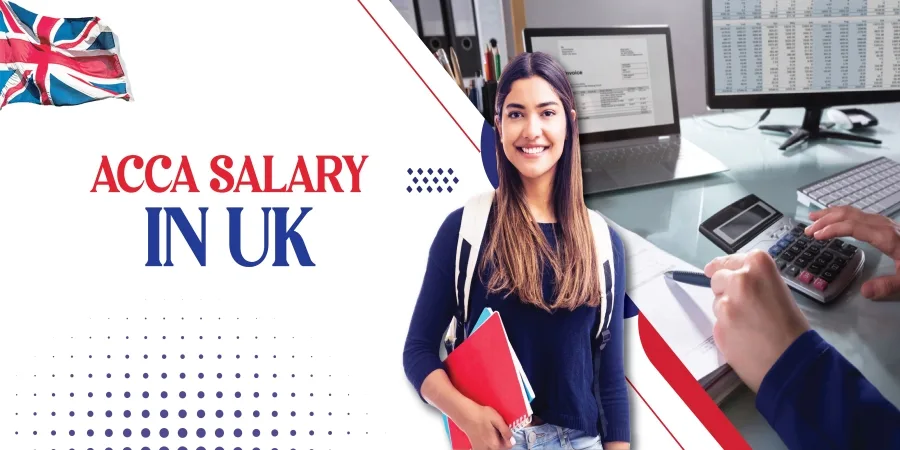 ACCA Salary in UK: Pay Scale, Job Roles & Career Growth