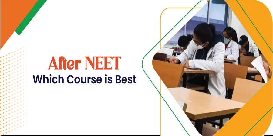 After NEET Which Course is Best? Top 10 Career Options Other Than MBBS