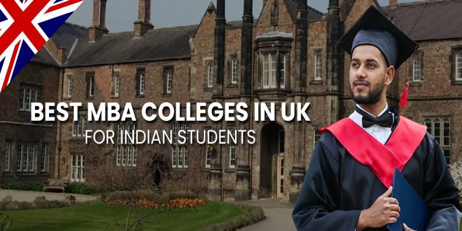 Best MBA Colleges in UK for Indian Students 2026-27 Best MBA Colleges in UK for Indian Students 2026-27