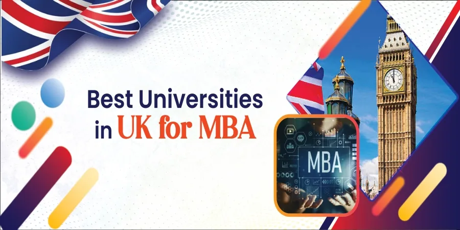 Best Universities in UK for MBA: Tuition Fees, Career Prospects & More! Best Universities in UK for MBA: Tuition Fees, Career Prospects & More!