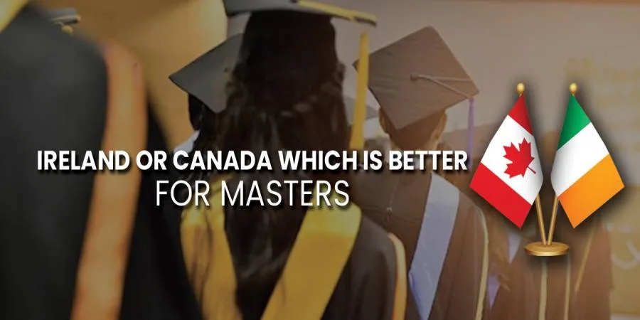 Canada vs Ireland​ for Master’s Programs: Top Universities, Fees & Scholarships in 2025