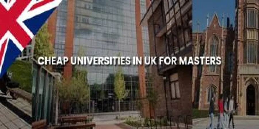Cheap Universities in UK for Masters for International Students in 2025-26 Cheap Universities in UK for Masters for International Students in 2025-26