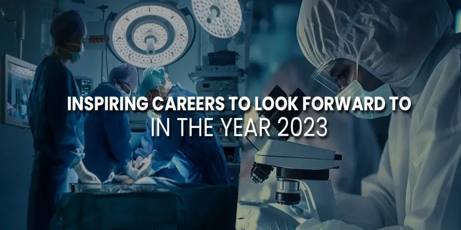 Inspiring Careers to Look Forward to in the Year 2023 Inspiring Careers to Look Forward to in the Year 2023