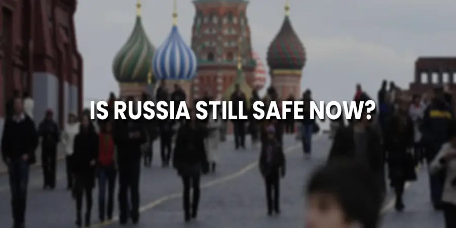 Is Russia Safe For Indian Students? A Comprehensive Safety Guide Is Russia Safe For Indian Students? A Comprehensive Safety Guide