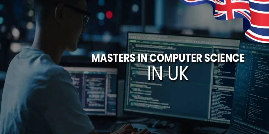 Masters in Computer Science in UK: Eligibility, Top Universities, Job Prospects in 2025-26 Masters in Computer Science in UK: Eligibility, Top Universities, Job Prospects in 2025-26