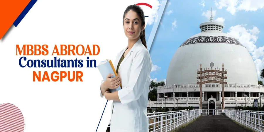 MBBS Abroad Consultants in Nagpur: Free Counseling, Visa, Admission & Career Guidance MBBS Abroad Consultants in Nagpur: Free Counseling, Visa, Admission & Career Guidance