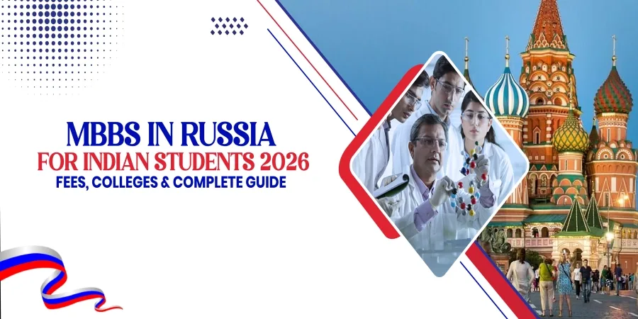 MBBS in Russia 2026 Complete Guide With Video for Indian Students