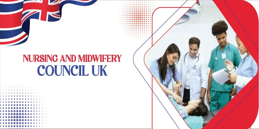 Nursing and Midwifery Council UK: Key Functions, Registration Costs & More! Nursing and Midwifery Council UK: Key Functions, Registration Costs & More!