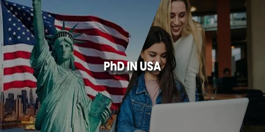 PhD in USA: Top Universities, Scholarships & Cost in 2025 PhD in USA: Top Universities, Scholarships & Cost in 2025