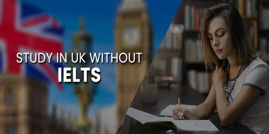 Study in UK Without IELTS: Top Universities, Tuition Fees & Scholarships in 2026