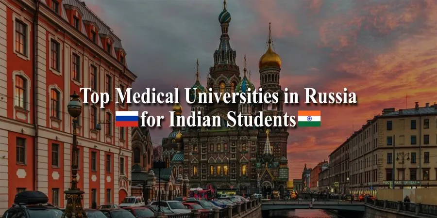 Top 10 Medical Universities in Russia for Indian Students Top 10 Medical Universities in Russia for Indian Students
