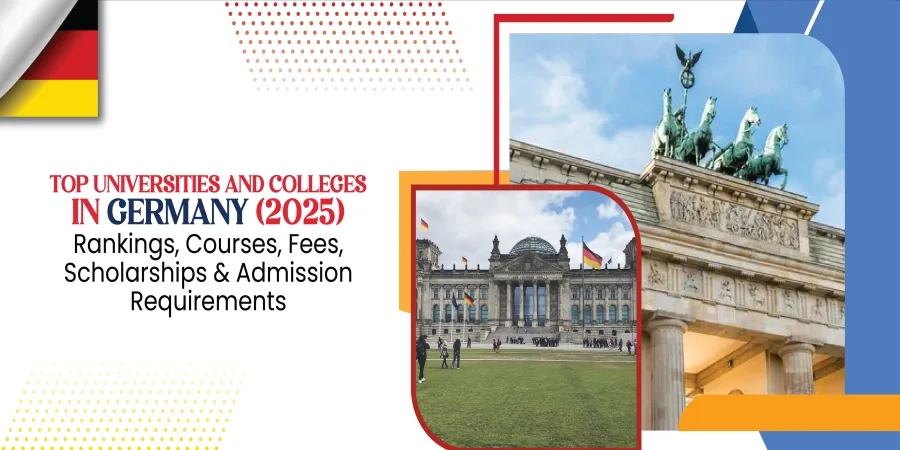 Top Universities in Germany, Courses, Fees, Rankings & Scholarships in 2025-26 Top Universities in Germany, Courses, Fees, Rankings & Scholarships in 2025-26