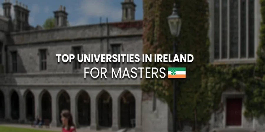 Top 10 Universities in Ireland for Masters: Courses, Cost, Scholarships & Admission 2025 Top 10 Universities in Ireland for Masters: Courses, Cost, Scholarships & Admission 2025