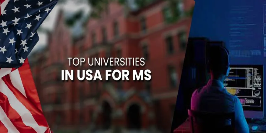 Top Universities in USA for MS: Eligibility, Tuition Fees, Ranking & More!