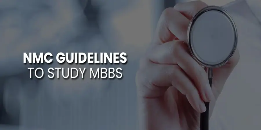 What Are the NMC Guidelines to Study MBBS? What Are the NMC Guidelines to Study MBBS?