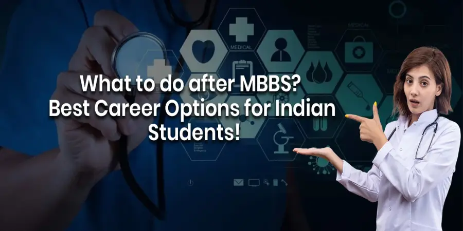 What to do after MBBS - Best Career Options!