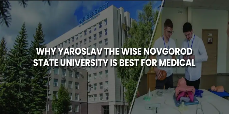 Why Yaroslav The Wise Novgorod State University Is Best For Medical Why Yaroslav The Wise Novgorod State University Is Best For Medical